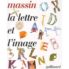 La lettre et l'image : La figuration dans l'alphabet latin du VIIIe si�cle � nos jours