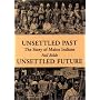 Unsettled Past, Unsettled Future: The Story of Maine Indians