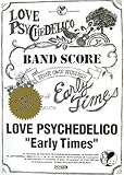 バンドスコア LOVE PSYCHEDELICO/Early Times (バンド・スコア)-