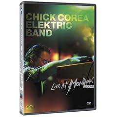 Chick Corea Elektric Band: Live at Montreux 2004