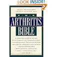 The Arthritis Bible: A Comprehensive Guide to Alternative Therapies and Conventional Treatments for Arthritic Diseases by  Craig Weatherand Leonid Gordin
