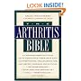 The Arthritis Bible: A Comprehensive Guide to Alternative Therapies and Conventional Treatments for Arthritic Diseases