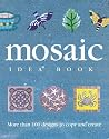 The Mosaic Idea Book