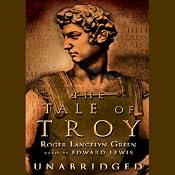The Tale of Troy | [Roger Lancelyn Green]