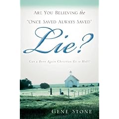 Are You Believing the "Once Saved Always Saved" Lie?