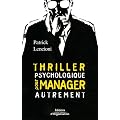 Thriller psychologique pour manager autrement