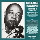 The Alternative Takes, Vol. 3: 1944-1949 by  Coleman Hawkins 