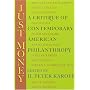 Just Money: A Critique of Contemporary American Philanthropy