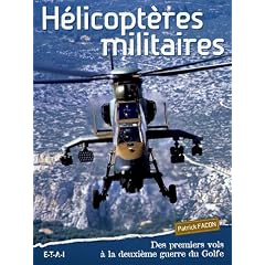 H�licopt�res militaires : Des premiers vols � la deuxi�me guerre du Golfe