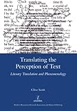 Translating the perception of text : literary translation and phenomenology