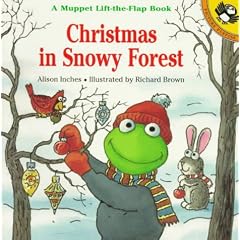 Christmas in Snowy Forest: A Muppet Lift-the-Flap Book (Muppets)