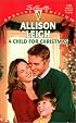 A Child For Christmas (Men Of The Double-C Ranch) (Silhouette Special Edition, 1290) (Silhouette Special Edition)