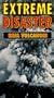 Extreme Disaster: Real Volcanos [VHS]