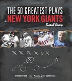 The 50 Greatest Plays in New York Giants Football History (50 Greatest Plays the 50 Greatest Plays)