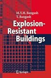 Explosion-Resistant Buildings: Design, Analysis, and Case Studies