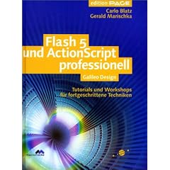 Flash 5 und ActionScript professionell: Tutorials und Workshops f�r fortgeschrittene Techniken (Galileo Design)