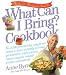 What Can I Bring? Cookbook (Hardcover) by Anne Byrn