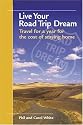 Live Your Road Trip Dream: Travel for a Year for the Cost of Staying Home