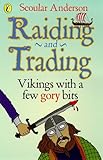 Raiding and trading : Vikings with a few gory bits