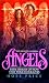 Angels: True Stories of How They Touch Our Lives Angels: True Stories of How They Touch Our Lives