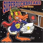Super Duck Breaks- Saga