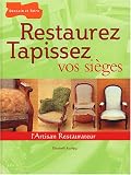 Restaurez tapissez vos si�ges