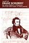 Franz Schubert: Die schone Mullerin * Winterreise (The Lovely Miller Maiden * Winter Journey)