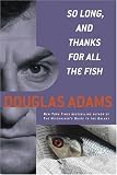 So Long, and Thanks for All the Fish
