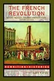 The French Revolution (Rewriting Histories)