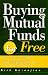 Buying Mutual Funds for Free