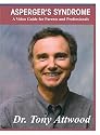 Asperger's Syndrome: A Guide for Parents and Professionals with Dr. Tony Attwood