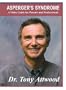 Asperger's Syndrome: A Guide for Parents and Professionals with Dr. Tony Attwood