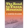 The Road to Yucca Mountain: The Development of Radioactive Waste Policy in the United States