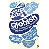 Globish: How the English Language became the World's Language