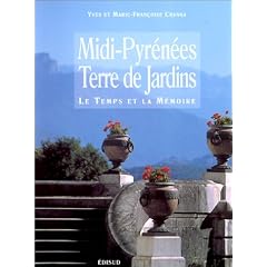 Midi-Pyr�n�es : Terres de jardins, Le Temps de la m�moire