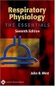 Respiratory Physiology: The Essentials (Respiratory Physiology: The Essentials (West))