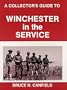 A Collector's Guide to Winchester in the Service