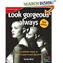 Look Gorgeous Always: 52 Brilliant Ideas to Find It, Fake It and Flaunt It (52 Brilliant Ideas)