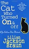 The Cat Who Turned on and Off (Jim Qwilleran Feline Whodunnit)