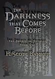 The Darkness That Comes Before: The Prince of Nothing Book I (Prince of Nothing)