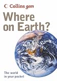 Where on Earth: The World in Your Pocket (Collins GEM)