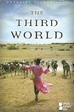 The Third World (Opposing Viewpoints)