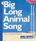 Big Long Animal Song (Let Me Read, Level 1)