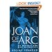 Joan of Arc: By Herself and Her Witnesses