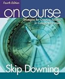 On Course: Strategies for Creating Success in College and in Life