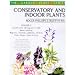 Conservatory and Indoor Plants: v.2: Vol 2 (The Garden Plant Series)