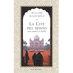 La Cit� des Djinns : Une ann�e � Delhi