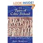 The Epics of Celtic Ireland: Ancient Tales of Mystery and Magic