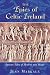 The Epics of Celtic Ireland: Ancient Tales of Mystery and Magic