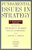 Fundamental Issues in Strategy: A Research Agenda
